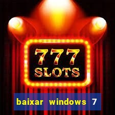 baixar windows 7 ultimate 64 bits com todos os drivers